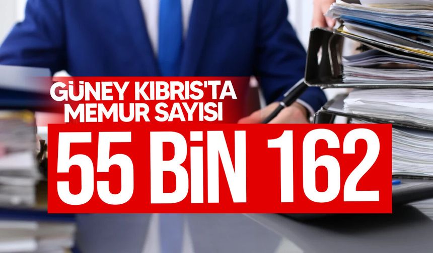 Güney Kıbrıs'ta memur sayısı 55 bin 162'ye yükseldi