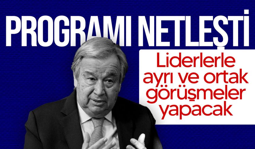 Guterres'in Kıbrıs programı netleşti: Erhürman ve Hristodulidis ile ayrı ayrı görüşecek