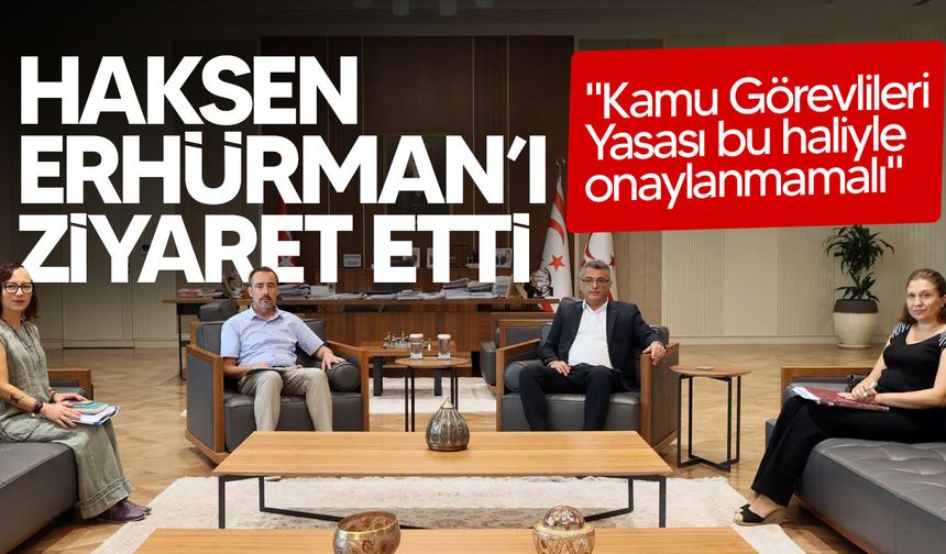 HAKSEN, Cumhurbaşkanı Erhürman’ı ziyaret etti