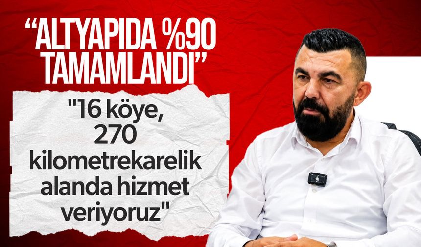 Halil Kasım: Belediye reformuyla 16 köye daha güçlü hizmet veriyoruz