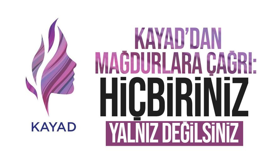 KAYAD’dan Cinsel Şiddet Mağdurlarına “Sana İnanıyorum” Kampanyası