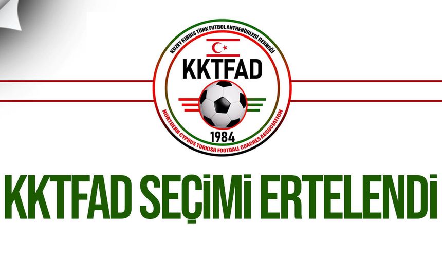 KKTFAD seçimi 22 Eylül'e ertelendi