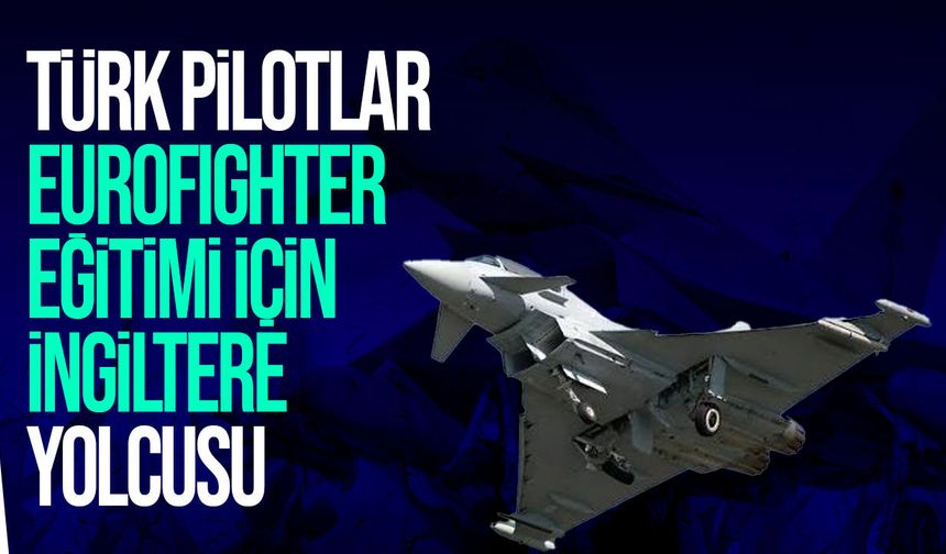 MSB açıkladı: Eurofighter eğitimi için Türk personel ağustosta Birleşik Krallık'a gidecek