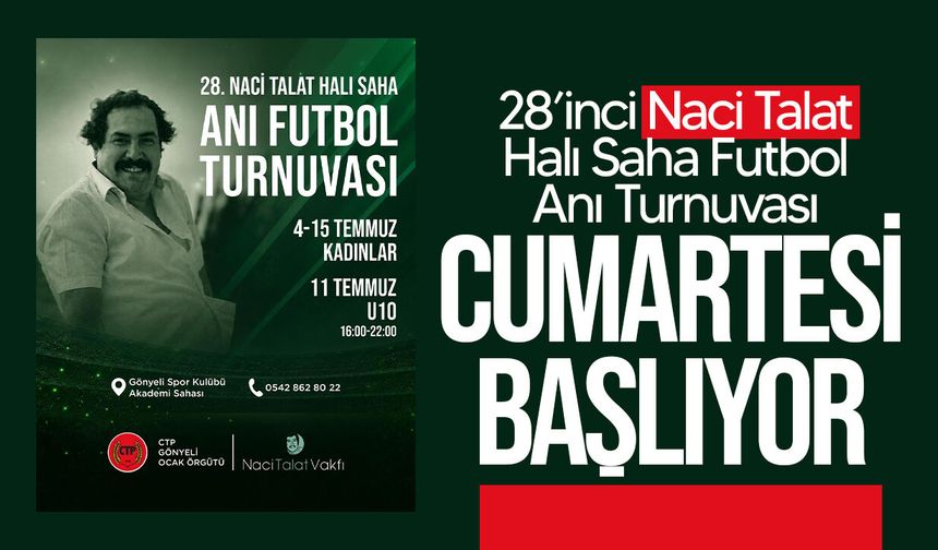 28. Naci Talat Halı Saha Anı Futbol Turnuvası cumartesi başlıyor