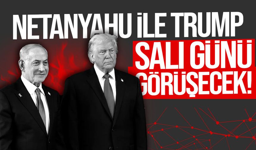 Netanyahu, salı günü Washington'da Trump ile görüşecek