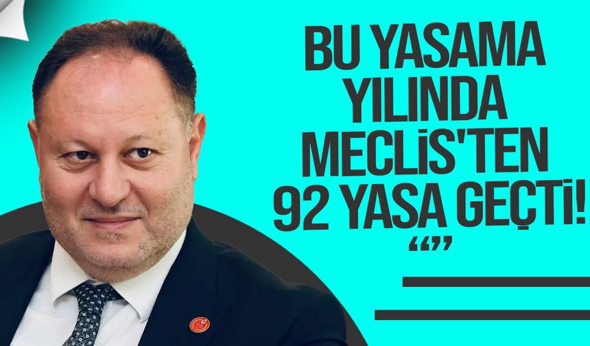 Öztürkler: Bu yasama yılında Meclis'ten 92 yasa geçti