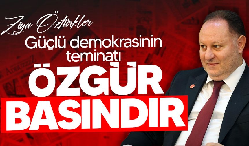 Öztürkler’den Basın Günü mesajı