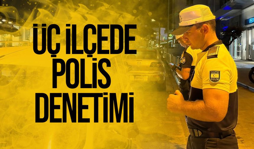 Polisten üç ilçede sıkı denetim: 693 sürücüye işlem