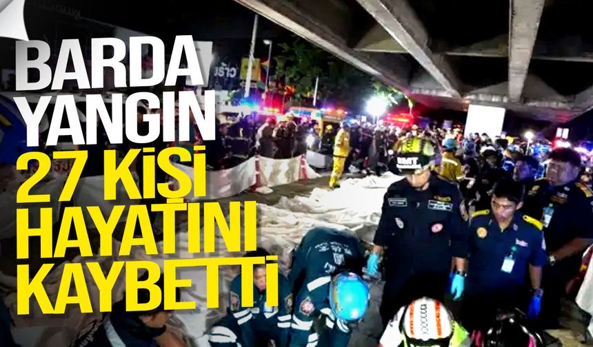 Tayland'da Gece Kulübünde Facia: Yangında 27 Kişi Hayatını Kaybetti