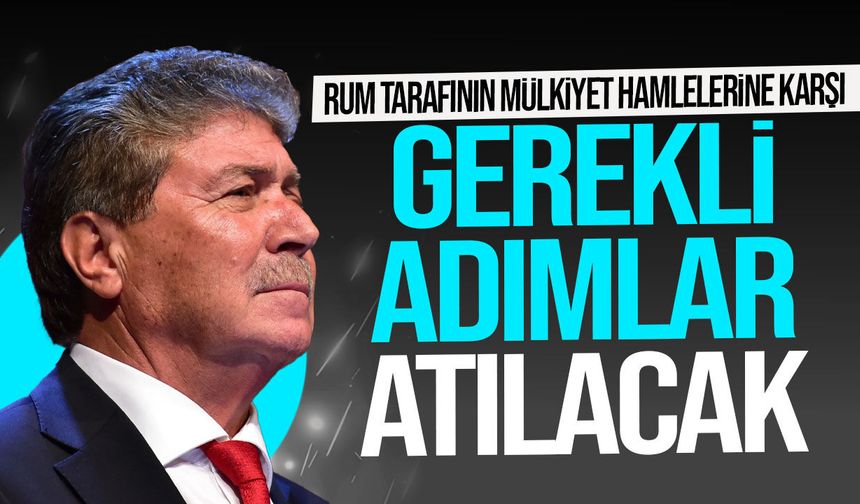 Ünal Üstel’den Güney Kıbrıs’a mülkiyet tepkisi