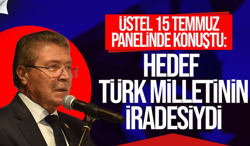 Üstel: “Hiçbir Güç Millet İradesinin Üzerinde Değildir”
