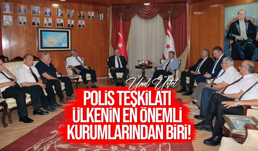 Üstel, "Polis teşkilatımızın her geçen gün daha güçlü"