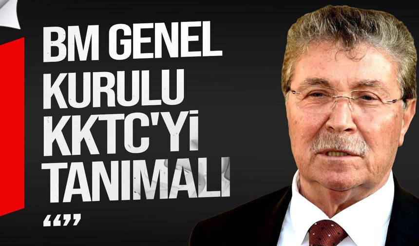 Üstel'den Guterres'e çağrı: "BM Genel Kurulu toplanmalı ve KKTC'yi tanımalı"