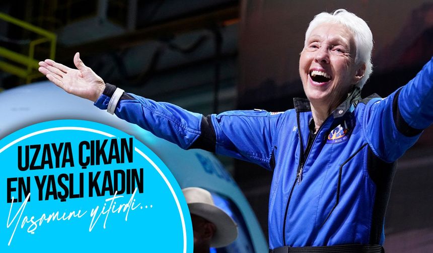 Uzaya çıkan en yaşlı kadın Wally Funk 87 yaşında hayatını kaybetti