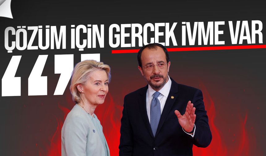 Von der Leyen: Kıbrıs'ta çözüm için gerçek ivme var