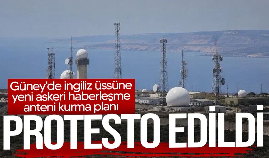 Akrotiri Üssü’ne 32 yeni askeri anten planına protesto