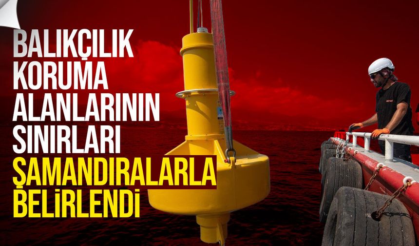 Alagadi ve Alsancak’ta balıkçılık koruma alanlarının sınırları şamandıralarla belirlendi
