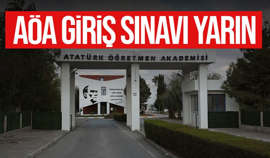 AÖA giriş sınavı yarın: 427 aday 70 kontenjan için yarışacak