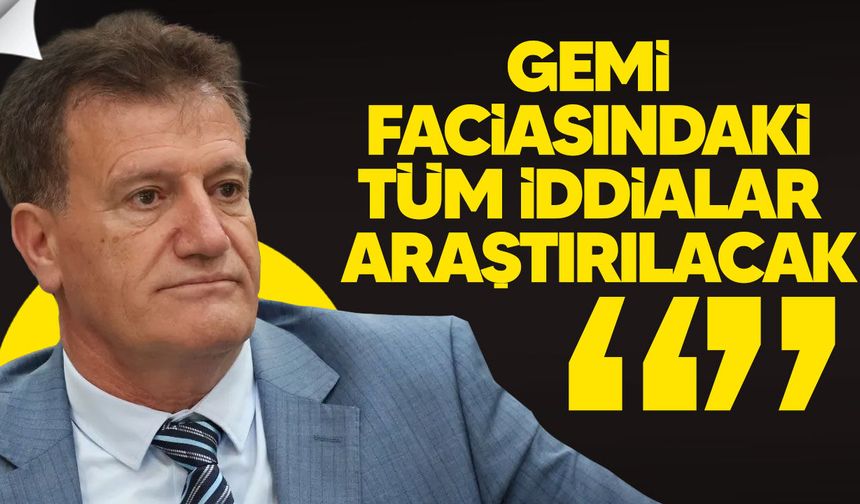 Arıklı’dan gemi faciası açıklaması: Kaptan ve 7 mürettebat gözaltında