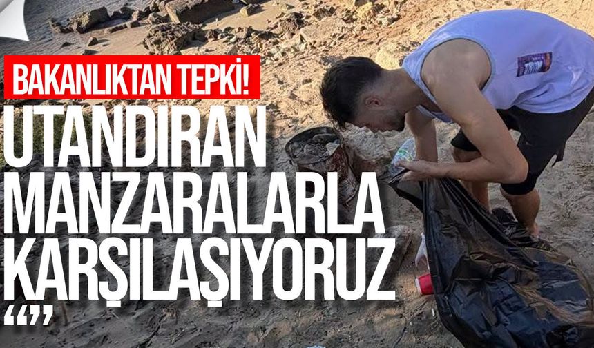Bakanlıktan sahillerdeki kirliliğe tepki: "Utandıran manzaralarla karşılaşıyoruz"