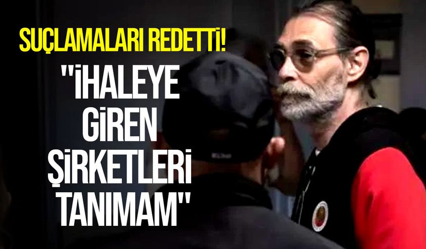 Beşikçioğlu suçlamaları reddetti: "İhaleye giren şirketleri tanımam"