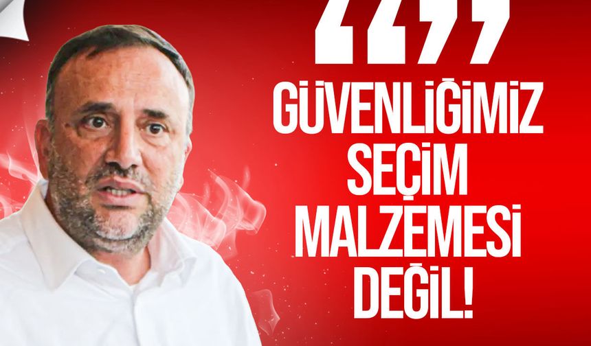 Çeler’den Üstel’e güvenlik yanıtı: Vatandaşın gerçek gündemlerini konuşacağız