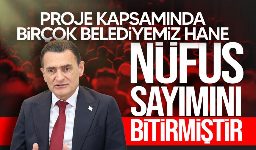 Dursun Oğuz’dan Şenkul’a nüfus yanıtı: “Birçok belediyemiz hane nüfus sayımını bitirdi”