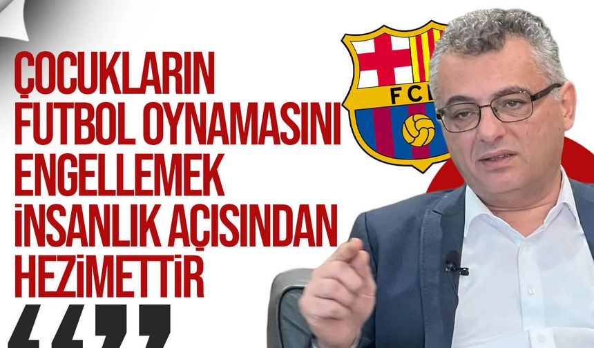 Erhürman’dan Barcelona Academy tepkisi