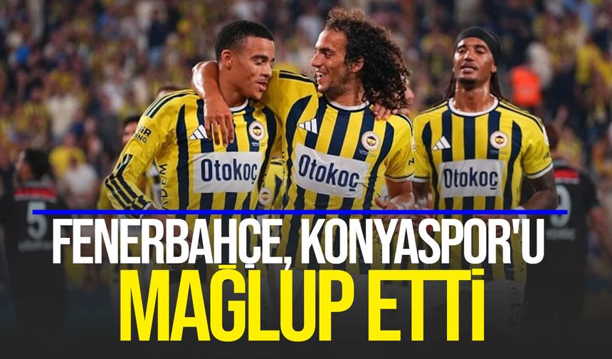 Fenerbahçe Konyaspor’u 4-2 mağlup etti