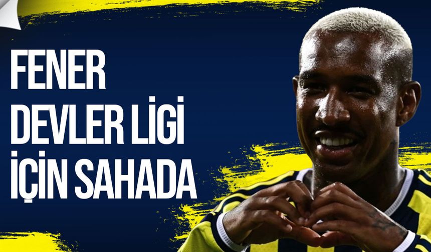 Fenerbahçe Şampiyonlar Ligi’nde sahne alıyor