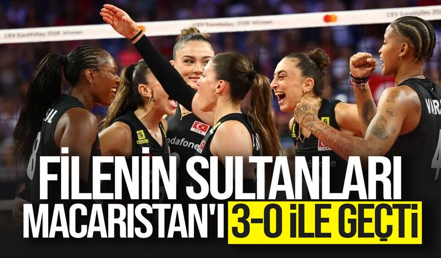 Filenin Sultanları doludizgin: Macaristan’ı 3-0 yendi, gruptan çıkmayı garantiledi