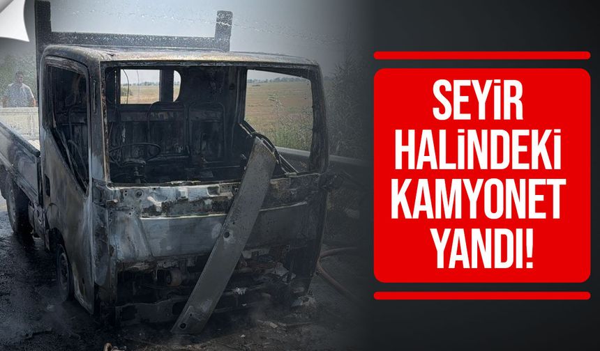 Gazimağusa-Lefkoşa Anayolu’nda seyir halindeki kamyonet yandı
