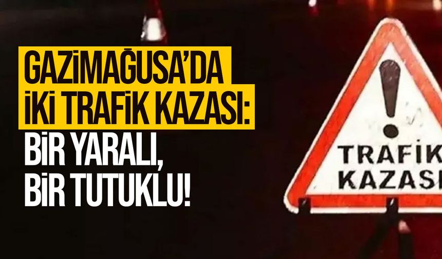 Gazimağusa’da iki trafik kazası