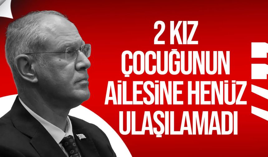 Hasipoğlu: “2 kız çocuğunun ailesine henüz ulaşılamadı”