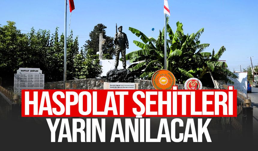 Haspolat şehitleri yarın düzenlenecek törenle anılacak