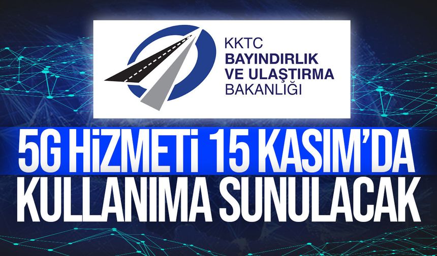 KKTC’de 5G dönemi 15 Kasım’da başlıyor