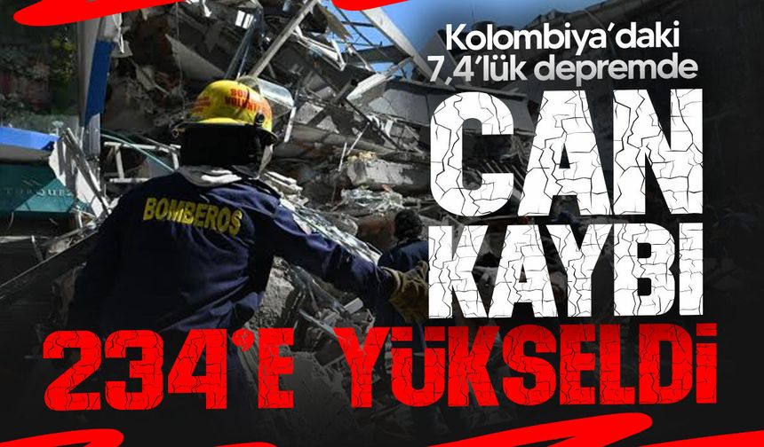 Kolombiya’daki 7,4’lük depremde can kaybı 234’e yükseldi