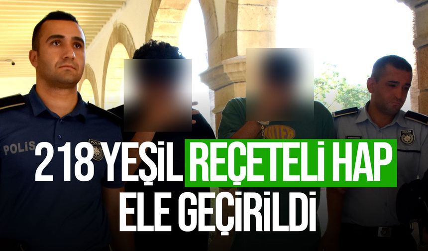 Lefkoşa’da 218 yeşil reçeteli hap ele geçirildi: 2 kişi mahkemede