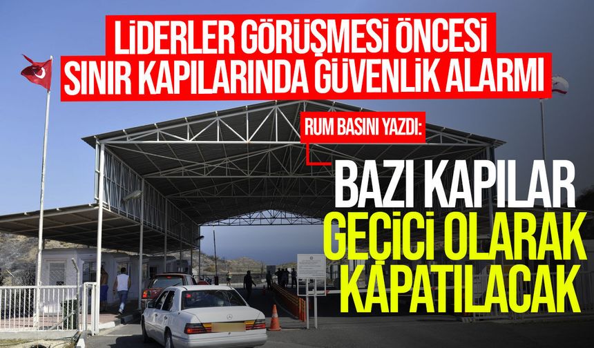 Lefkoşa'da bazı sınır kapıları 26 Ağustos'ta geçici olarak kapanacak