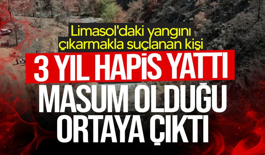 Limasol'daki yangını çıkarmakla suçlanan kişinin 3 yıl hapis yattıktan sonra masum olduğu ortaya çıktı