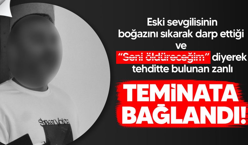 Mineraliköy’de eski kız arkadaşına ölüm tehdidi: İ.B. teminata bağlandı