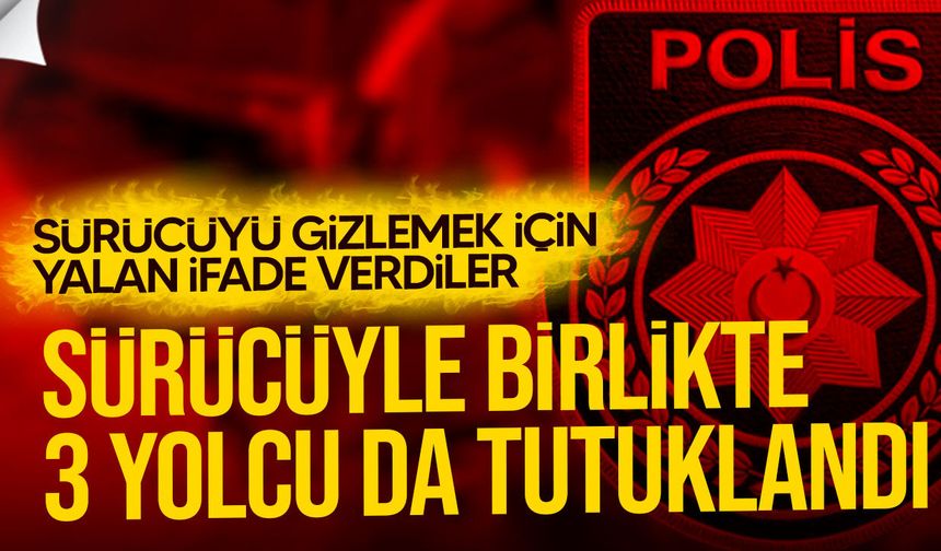 Ölümlü kazada yeni gelişme: Sürücüyle birlikte 3 yolcu da tutuklandı