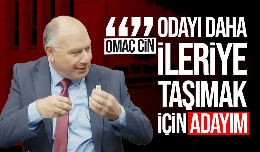 Omaç Cin, Kıbrıs Türk Ticaret Odası başkanlığına adaylığını açıkladı