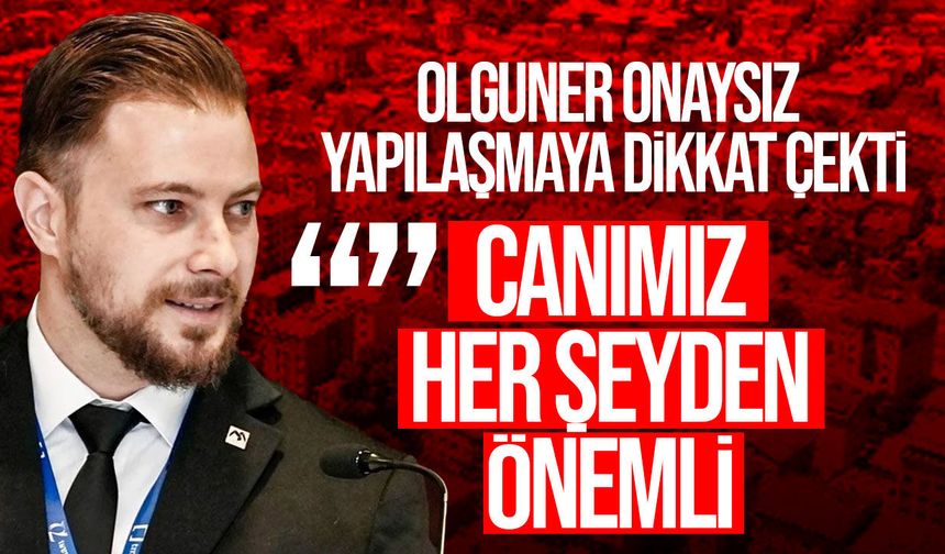 Onur Olguner’den Kaçak Yapılaşma ve Güneş Panelleri İçin Uyarı