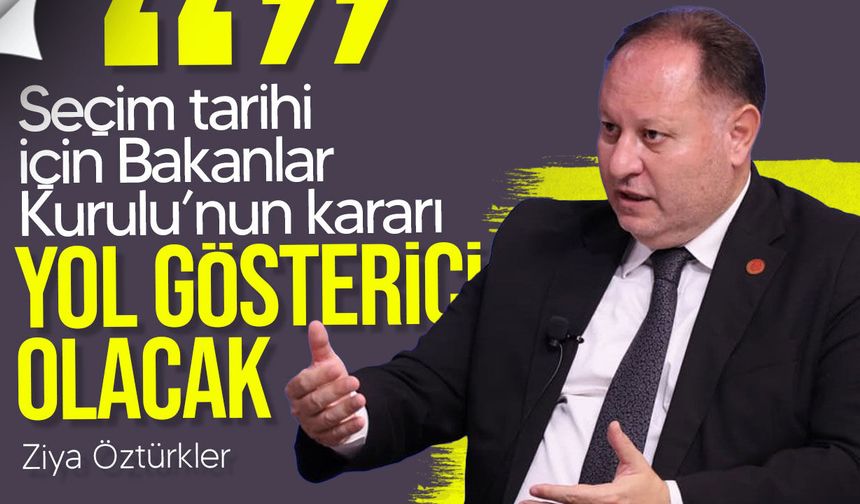 Öztürkler, erken seçim tartışmalarına ilişkin açıklamalarda bulundu