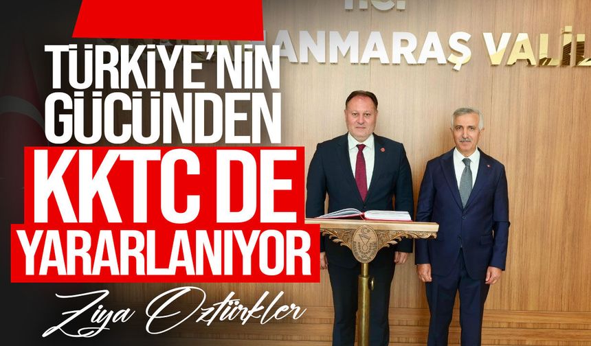 Öztürkler: "Türkiye’nin güçlenmesi KKTC açısından da büyük önem taşıyor"