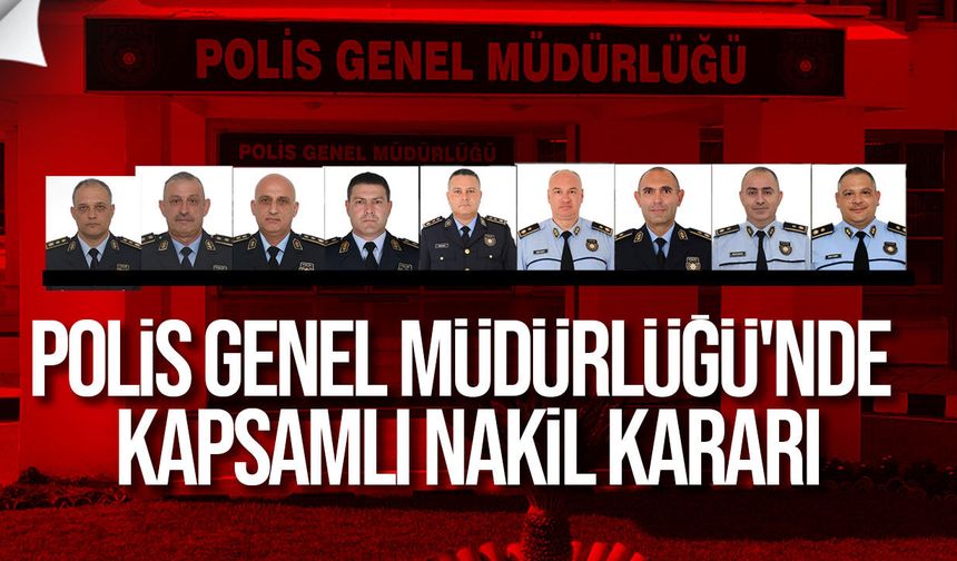 Polis Genel Müdürlüğü'nde kapsamlı görev değişikliği: 147 personelin yeri değişti