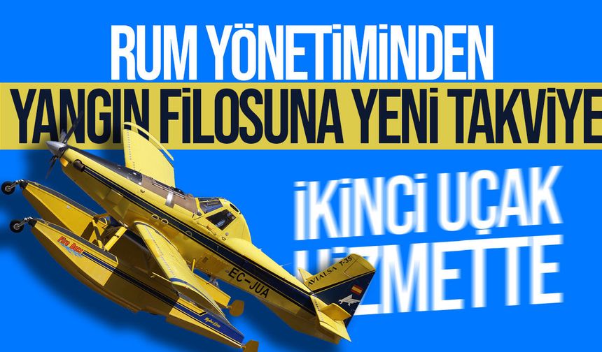 Rum yönetimi ikinci yangın söndürme uçağını filosuna kattı
