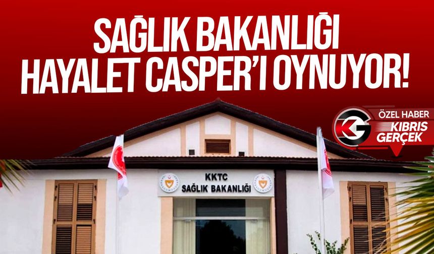 SAĞLIK BAKANLIĞI HAYALET CASPER’I OYNUYOR