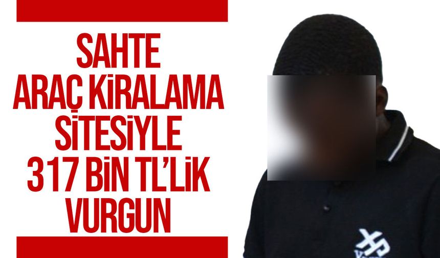 Sahte Araç Kiralama Sitesiyle 317 Bin TL’lik Dolandırıcılık İddiası
